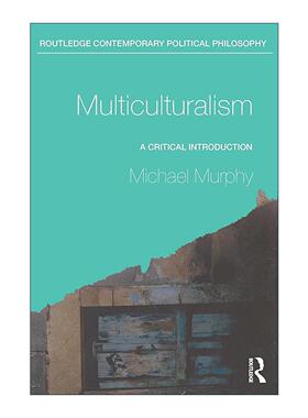 英文原版 Multiculturalism 多元文化主义 批判性导论 英文版 进口英语原版书籍
