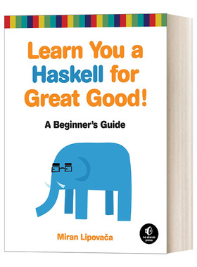 英文原版 Learn You a Haskell for Great Good! Haskell趣学指南 初学者 计算机 Miran Lipovaca 英文版 进口英语原版书籍
