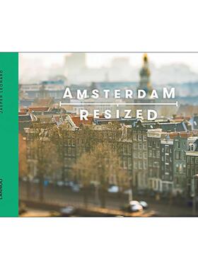 英文原版 Amsterdam Resized 阿姆斯特丹 城市人文景观摄影精装 英文版 进口英语原版书籍