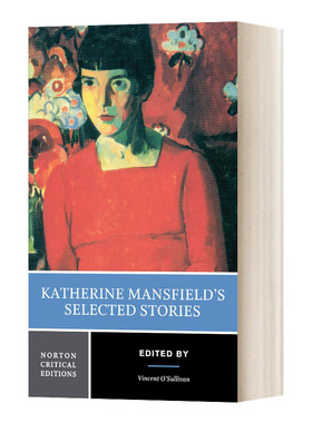 英文原版 Katherine Mansfield's Selected Stories 凯瑟琳 曼斯菲尔德短篇小说精选 诺顿文学解读系列 英文版 进口英语原版书籍
