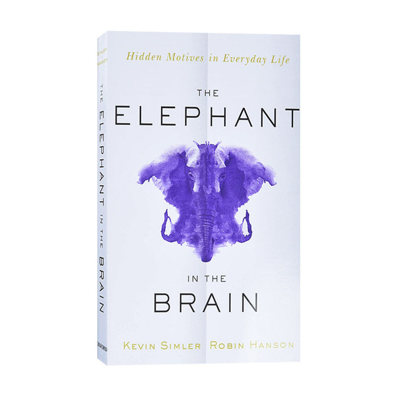 The Elephant in the Brain 脑中的大象:日常生活中的隐性动机进口英文原版书籍