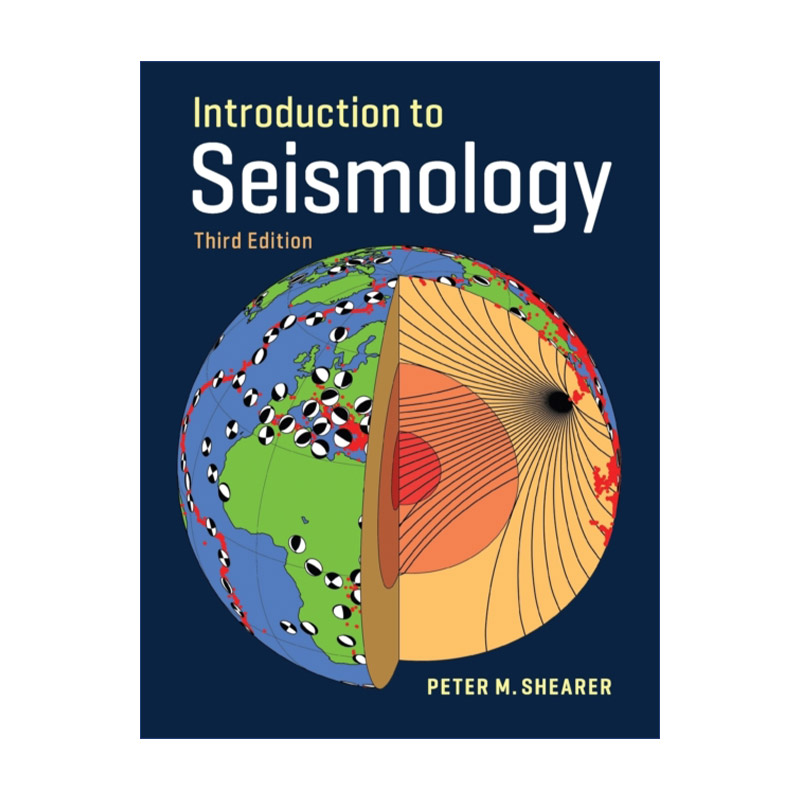 Introduction to Seismology地震学导论 Peter M. Shearer进口原版英文书籍