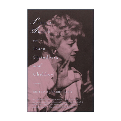 英文原版 Stella Adler on Ibsen Strindbe 论易卜生 斯特林堡与契诃夫 表演的艺术作者斯特拉·阿德勒Stella Adler 英文版 进口英