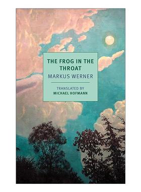 英文原版 The Frog in the Throat 喉咙里的青蛙 纽约书评经典系列 瑞士文学 Markus Werner 英文版 进口英语原版书籍