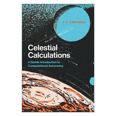 英文原版 Celestial Calculations  The MIT Press 天体计算 计算天文学简单导论 J. L. Lawrence 英文版 进口英语原版书籍