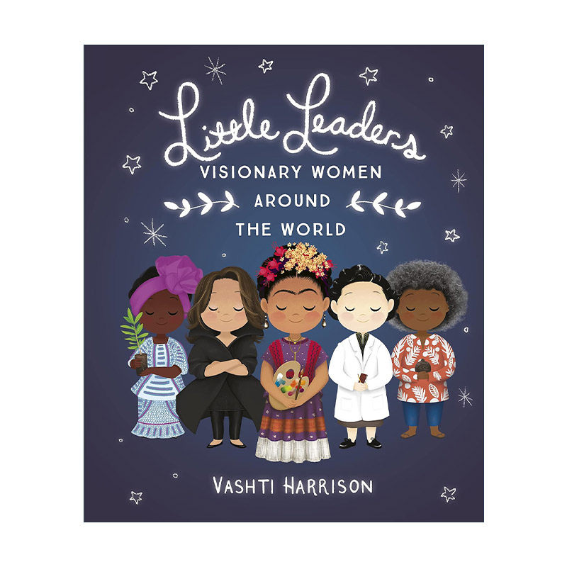 英文原版 Little Leaders Visionary Women Around the World 小小领导者系列 世界上有远见卓识的女性 英文版 进口英语原版书籍