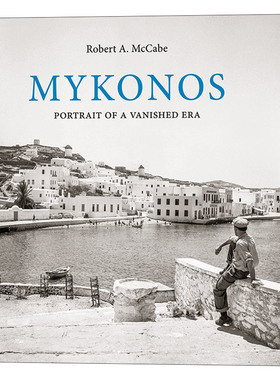 英文原版 Mykonos Portrait of a Vanished Era 米科诺斯 一个消失时代的写照 黑白摄影 精装 英文版 进口英语原版书籍