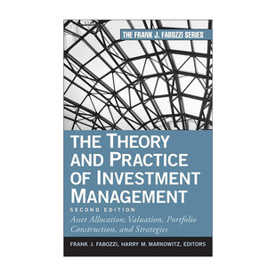 英文原版 The Theory and Practice of Investment Management 投资管理的理论与实践 精装第2版 法博齐 英文版 进口英语原版书籍