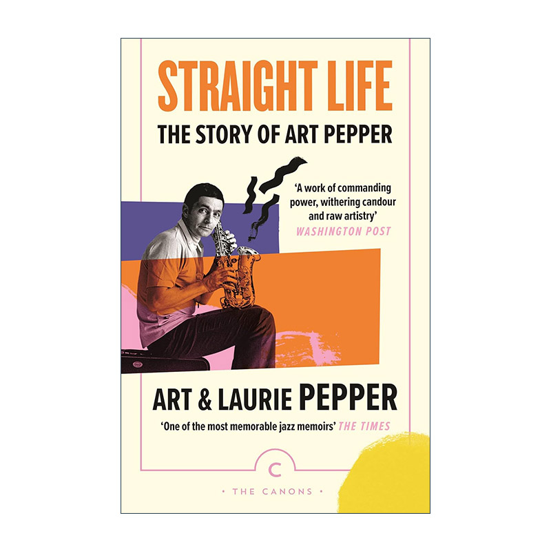 英文原版 Straight Life 中音萨克斯风手Art Pepper传记 英文版 进口英语原版书籍