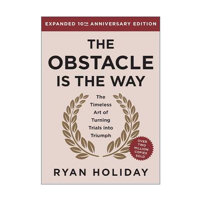 英文原版The Obstacle is the Way障碍是道路 将逆境转化为优势的古老艺术 十周年纪念扩充版精装收藏版 绝对自控作者瑞安·霍利迪