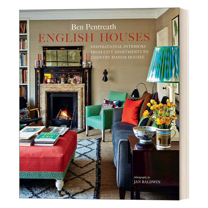 English Houses 英式房屋：从城市公寓到乡村宅邸 室内设计师本&middot;彭特里斯 精装进口原版英文书籍