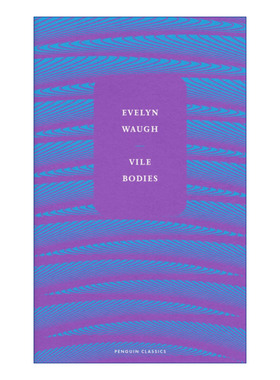 Vile Bodies 邪恶的肉身  伊夫林·沃 精装收藏版进口原版英文书籍