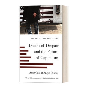 英文原版 Deaths of Despair and the Future of Capitalism 美国怎么了 绝望的死亡与资本主义的未来 Anne Case 英文版 进口书籍