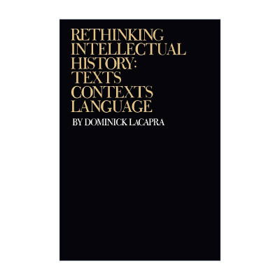英文原版 Rethinking Intellectual History 对思想史的再思考 文本 语境 语言 米尼克·拉卡普拉 英文版 进口英语原版书籍