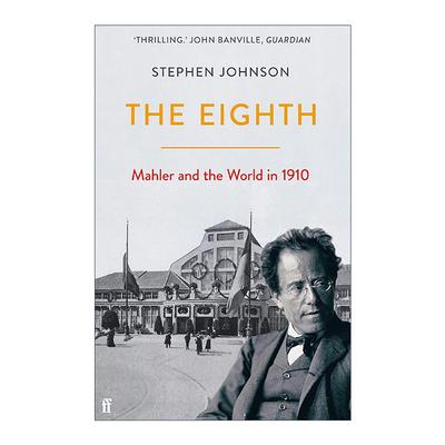 英文原版 The Eighth 第八交响曲 马勒与1910年的世界 英文版 进口英语原版书籍