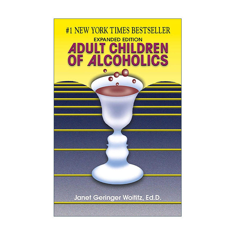 英文原版 Adult Children of Alcoholics 酗酒者的成年子女 美国心理学家和心理治疗师Janet G. Woititz 英文版 进口英语原版书籍