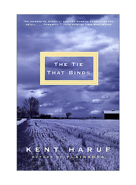 英文原版 The Tie That Binds Vintage Contemporaries 捆绑的领带 晚风如诉作者Kent Haruf 肯特·哈鲁夫 英文版进口英语原版书籍