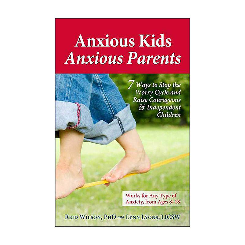 英文原版 Anxious Kids Anxious Parents 焦虑的孩子 焦虑的父母 英文版 进口英语原版书籍