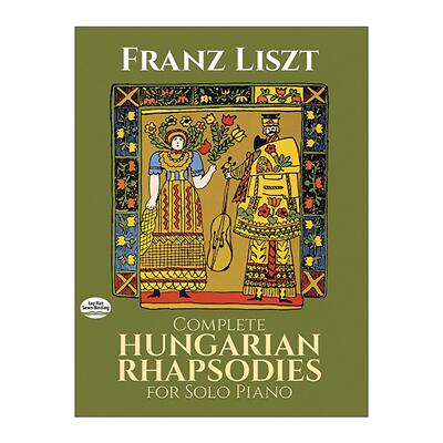 英文原版 Complete Hungarian Rhapsodies for Solo Piano 匈牙利狂想曲钢琴独奏完整乐谱 英文版 进口英语原版书籍
