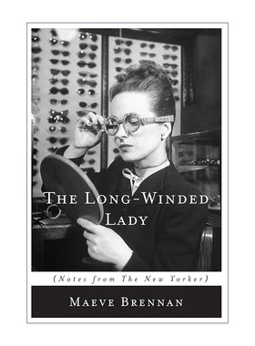 英文原版 The Long-winded Lady 长篇大论的女士 纽约客优秀作家Maeve Brennan自传 英文版 进口英语原版书籍