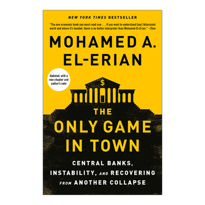 英文原版 The Only Game in Town 镇上唯一的游戏 中央银行 金融 宏观经济学 Mohamed A. El-Erian 英文版 进口英语原版书籍