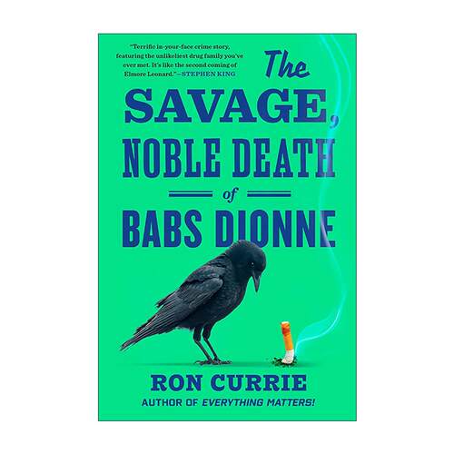 英文原版 The Savage Noble Death of Babs Dionne 巴布斯·迪翁的野蛮高贵之死 悬疑犯罪小说 Ron Currie英文版 进口英语原版书籍