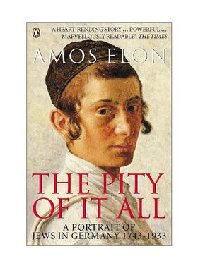英文原版 The Pity of it All 这一切的遗憾 德国犹太人肖像1743-1933 英文版 进口英语原版书籍