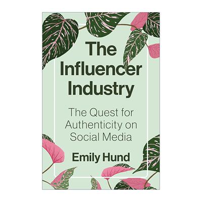 英文原版 The Influencer Industry 做自己 *好卖 网红产业如何贩卖真实性 制造大V 网红经济发展简史 普林斯顿 进口英语原版书籍