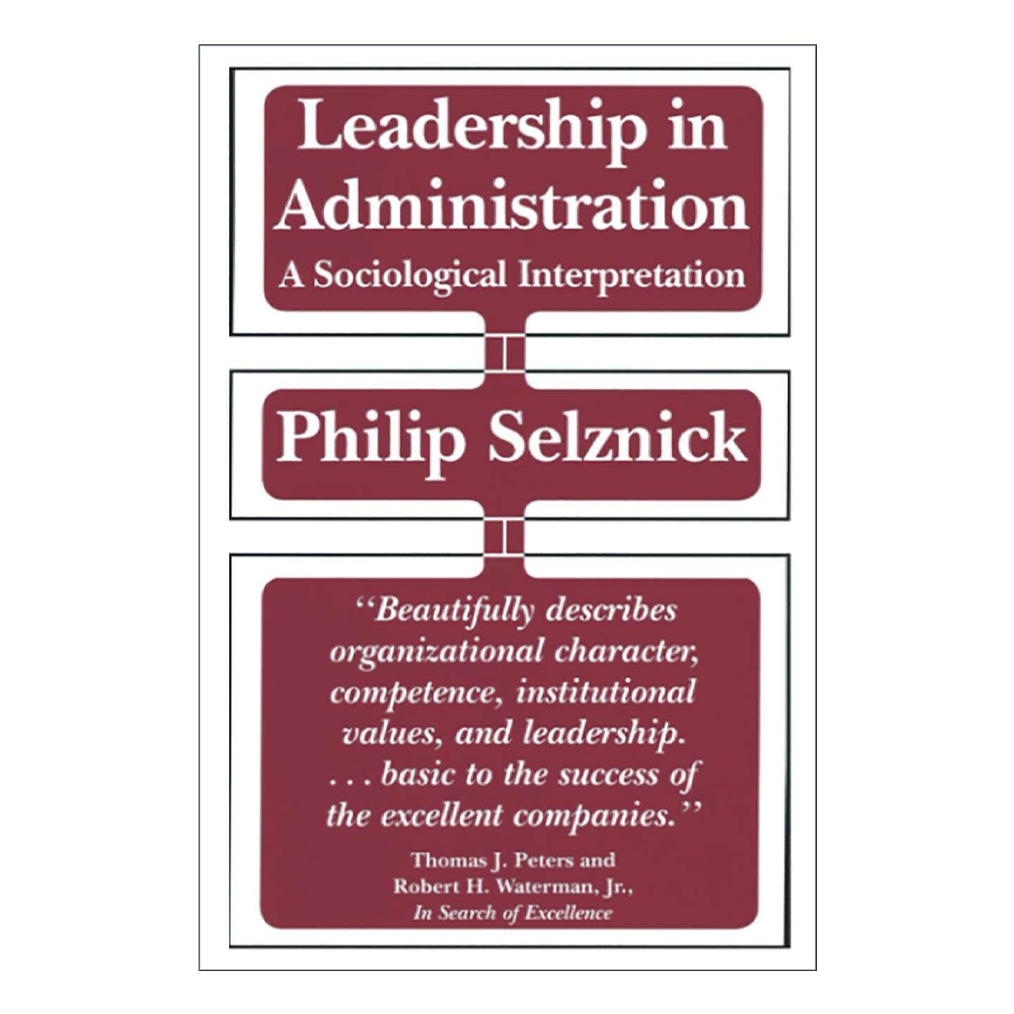 英文原版 Leadership in Administration 行政领导 社会学解释 加州大学教授Philip Selznick 英文版 进口英语原版书籍