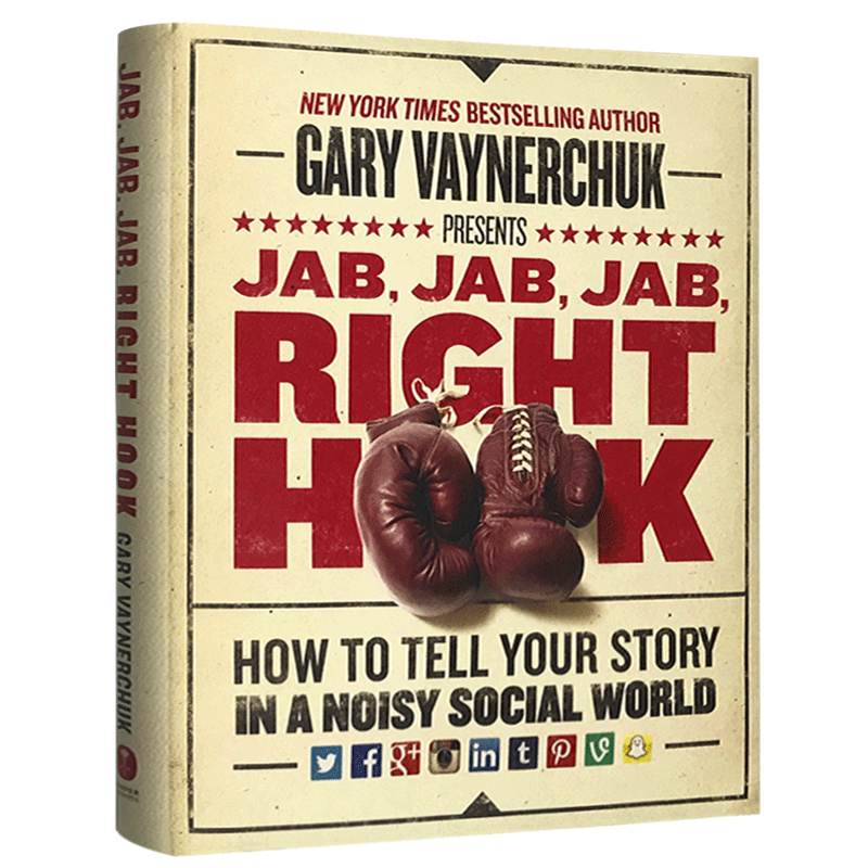 新媒体营销圣经 引诱 引诱 引诱 出击 英文原版企业营销书 Jab Jab Jab Right Hook 硅谷大神亲笔力作 经济学书籍