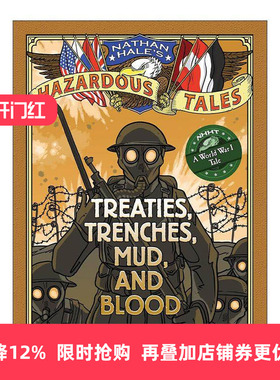 英文原版 Treaties Trenches Mud and Blood Nathan Hale's Hazardous Tales 04内森·黑尔危险故事集4 条约 战壕 泥泞和鲜血 一战