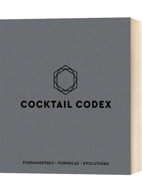 鸡尾酒法典 Cocktail Codex 英文原版书 鸡尾酒调制指南经典与创作 基础配方演化 布面精装 进口原版英语书籍 Ten Speed Press