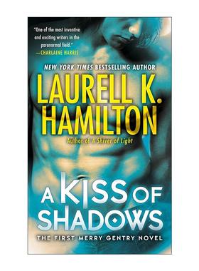 英文原版 A Kiss of Shadows Merry Gentry 01 梅里·金特里系列1 暗影之吻 奇幻小说 英文版 进口英语原版书籍