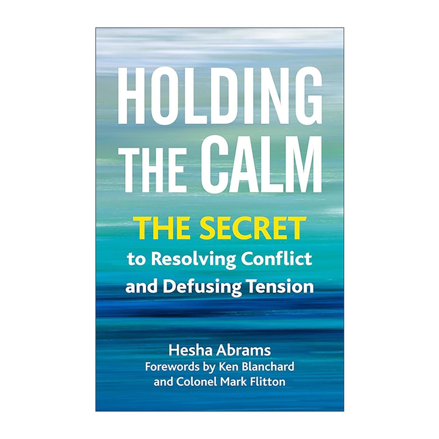 英文原版 Holding the Calm 请冷静 避免冲突和解决争端的秘诀 国际知名调解人赫莎·艾布拉姆斯 英文版 进口英语原版书籍