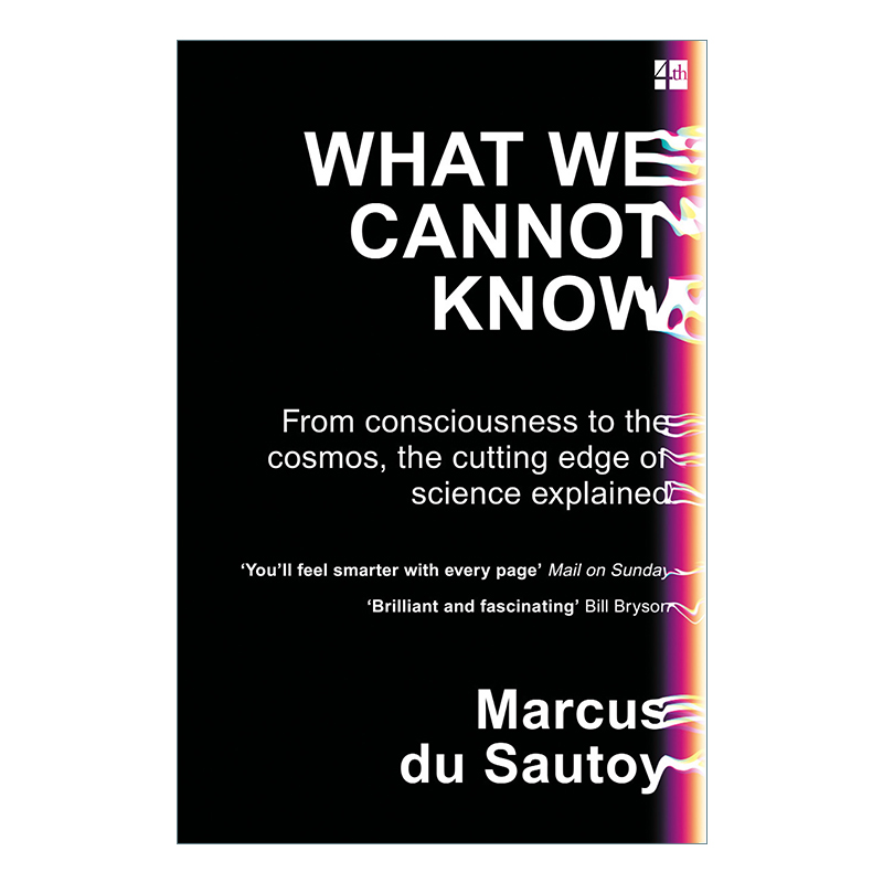 What We Cannot Know 知识边缘 现代科学的全景探索 马库斯•杜•桑托伊进口原版英文书籍