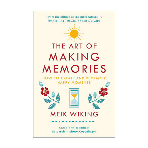 英文原版 The Art of Making Memories 美好回忆制作手册 丹麦幸福研究所CEO迈克·维金 精装 英文版 进口英语原版书籍