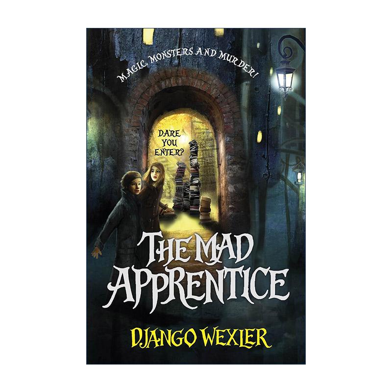 英文原版 The Mad Apprentice 禁忌图书馆2 疯狂学徒 Django Wexler 儿童奇幻冒险小说 英文版 进口英语原版书籍
