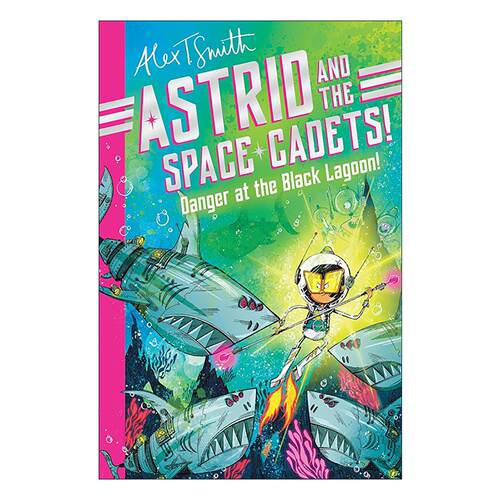 英文原版 Astrid and the Space Cadets Danger at the Black Lagoon 阿斯特丽德和太空学员 黑湖危机 儿童动作冒险章节桥梁书