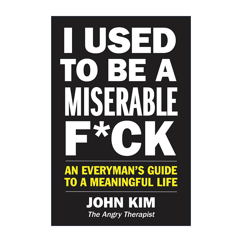 英文原版 I Used to Be a Miserable F*ck 我以前是个可悲的混蛋 有意义生活的普通人指南 英文版 进口英语原版书籍