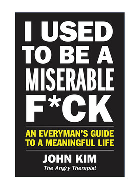 英文原版 I Used to Be a Miserable F*ck 我以前是个可悲的混蛋 有意义生活的普通人指南 英文版 进口英语原版书籍