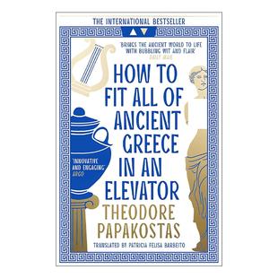 Ancient 从史前时代到古典时代 How Greece Fit 终结 古希腊 进口英语原版 Elevator All 电梯里 英文原版 书籍