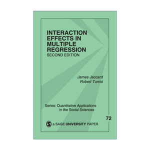 英文原版 Interaction Effects in Multiple Regression 多元回归中的交互作用 詹姆斯·杰卡德 SAGE社会科学定量研究应用丛书