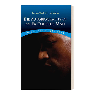 英文原版 The Autobiography of an Ex-Colored Man 一个前有色人种的自传 约翰逊 Dover Thrift Editions 英文版 进口英语原版书