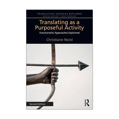英文原版 Translating as a Purposeful Activity 功能主义翻译理论 第2版 克里斯蒂安·诺德 英文版 进口英语原版书籍
