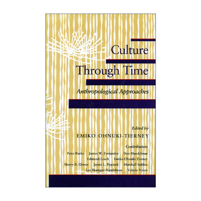 英文原版 Culture through time 时间中的文化 人类学的探讨 大贯惠美子 英文版 进口英语原版书籍