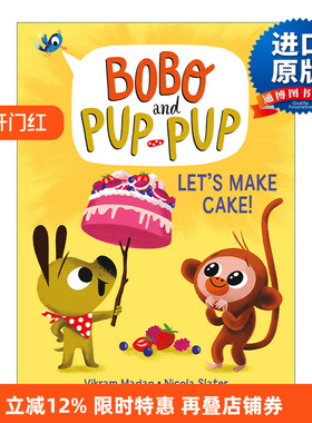英文原版 Let's Make Cake Bobo and Pup-Pup 02 波波与狗狗系列2 儿童精装漫画绘本 动物故事图画书章节桥梁书 Nicola Slater
