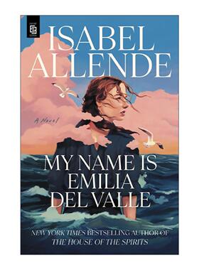 英文原版 My Name Is Emilia del Valle 我的名字是艾米利亚·德·瓦莱 幽灵之家作者伊莎贝尔·阿连德 英文版 进口英语原版书籍