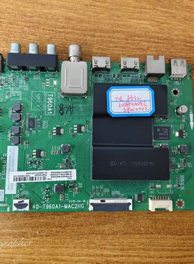 原装 TCL 55L2电视主板40-T960A1-MAC2HG屏LVU550NDEL SJ9W00测好