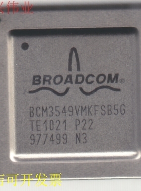 BCM3549VMKFSB5G 原装都有，原装现货.原装现货