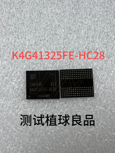 出售现货 K4G41325FE-HC28 HC25 测试植球良品